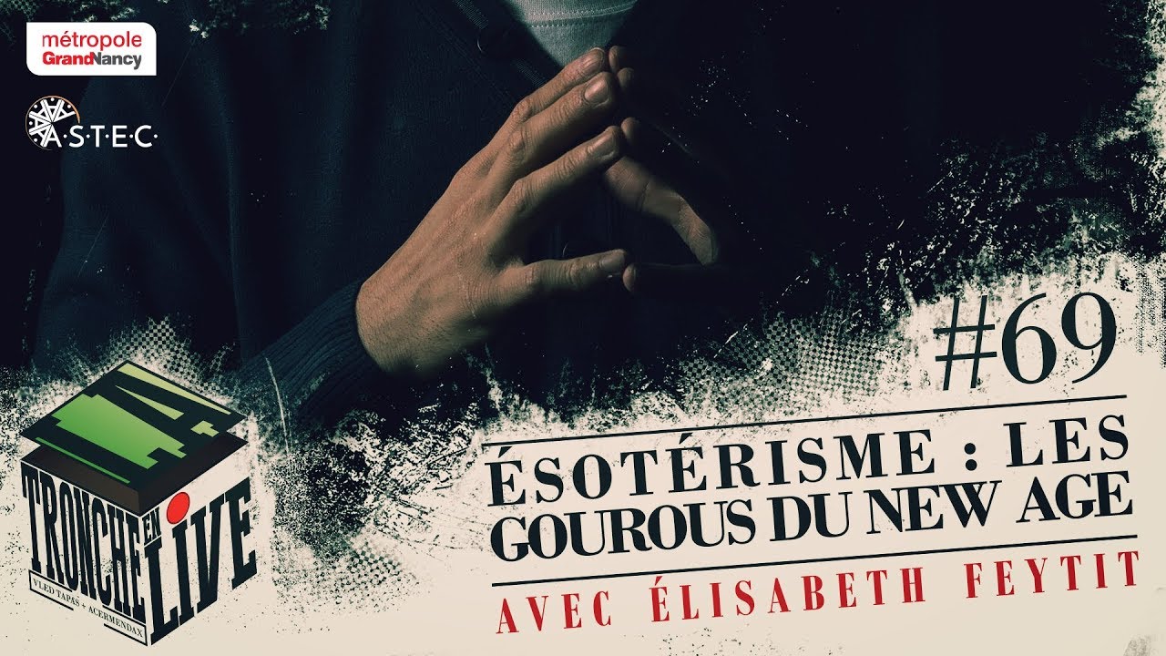 Esotérisme : les gourous du New Age (TenL#69)