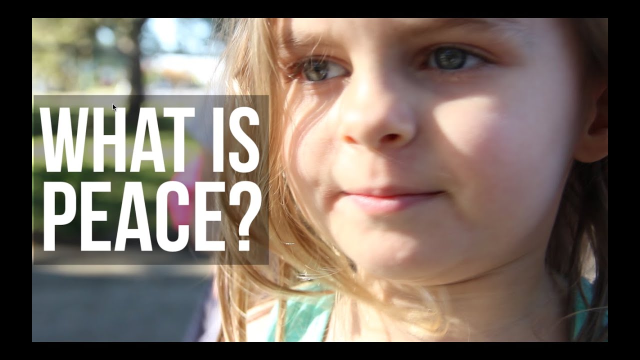 What Is Peace?  Students Share Their Thoughts