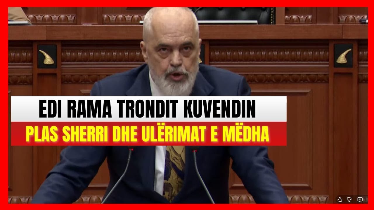 Edi Rama trondit Kuvendin, plas sherri i madh- Të qeshura dhe ulërima