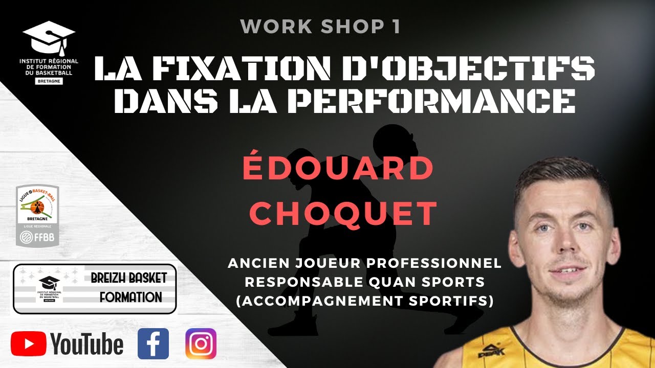 🧠 WORK SHOP 1 - La fixation d'objectifs par Edouard CHOQUET