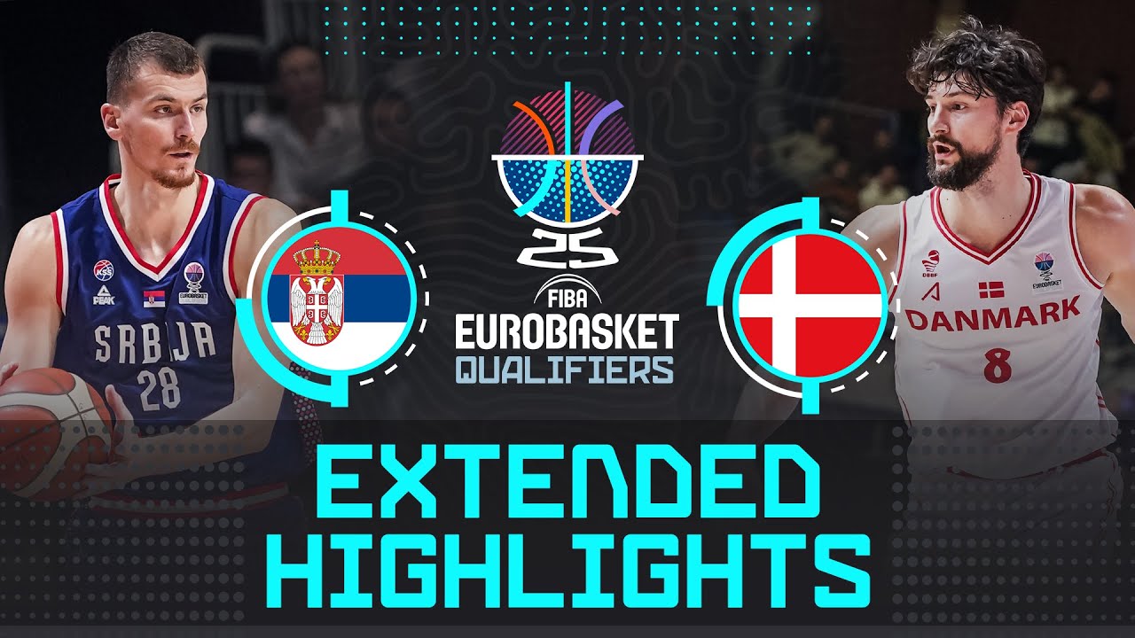 Serbia 🇷🇸 vs Denmark 🇩🇰 | Extended Highlights | FIBA EuroBasket 2025 Qualifiers