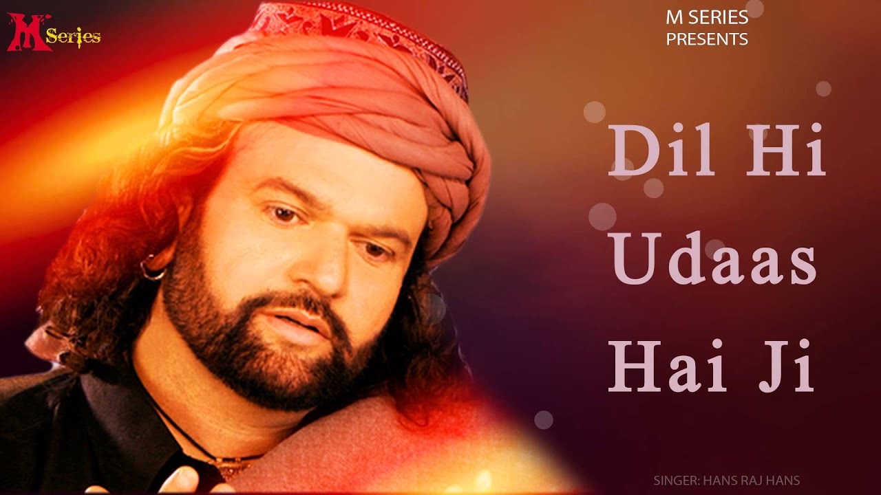 Hans Raj Hans | Dil Hi Udaas Hai | Ishqe Di Barsat | Punjabi Song 2015 | Official