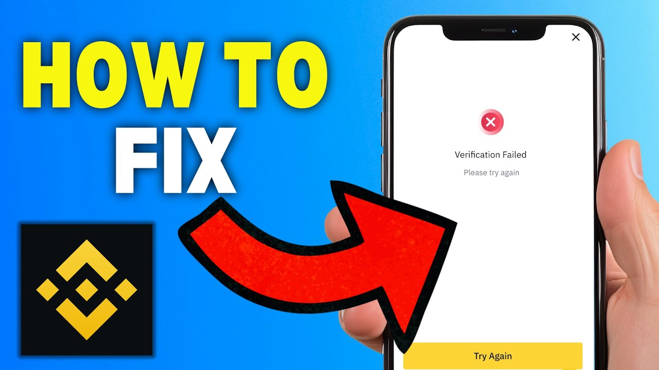 How To Fix Binance Verification Failed (Full Guide)