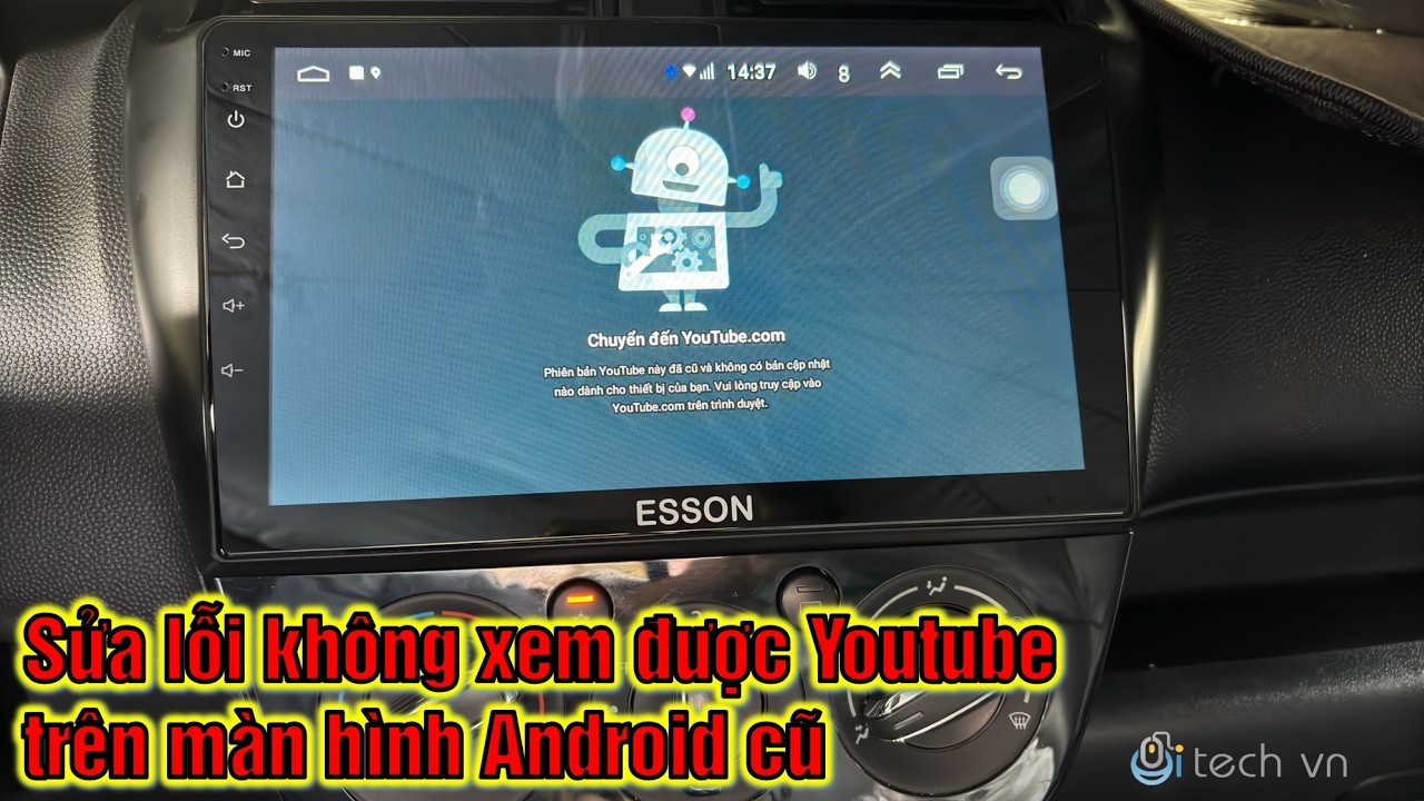 Khắc phục lỗi không xem được Youtube trên màn hình ô tô | Điện thoại Android cũ | i-tech vn