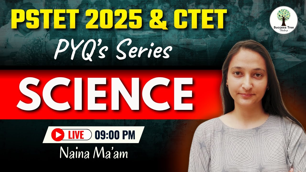 PSTET 2025 & CTET | PYQs Series | Science | by Naina Ma'am | Success Tree Teaching