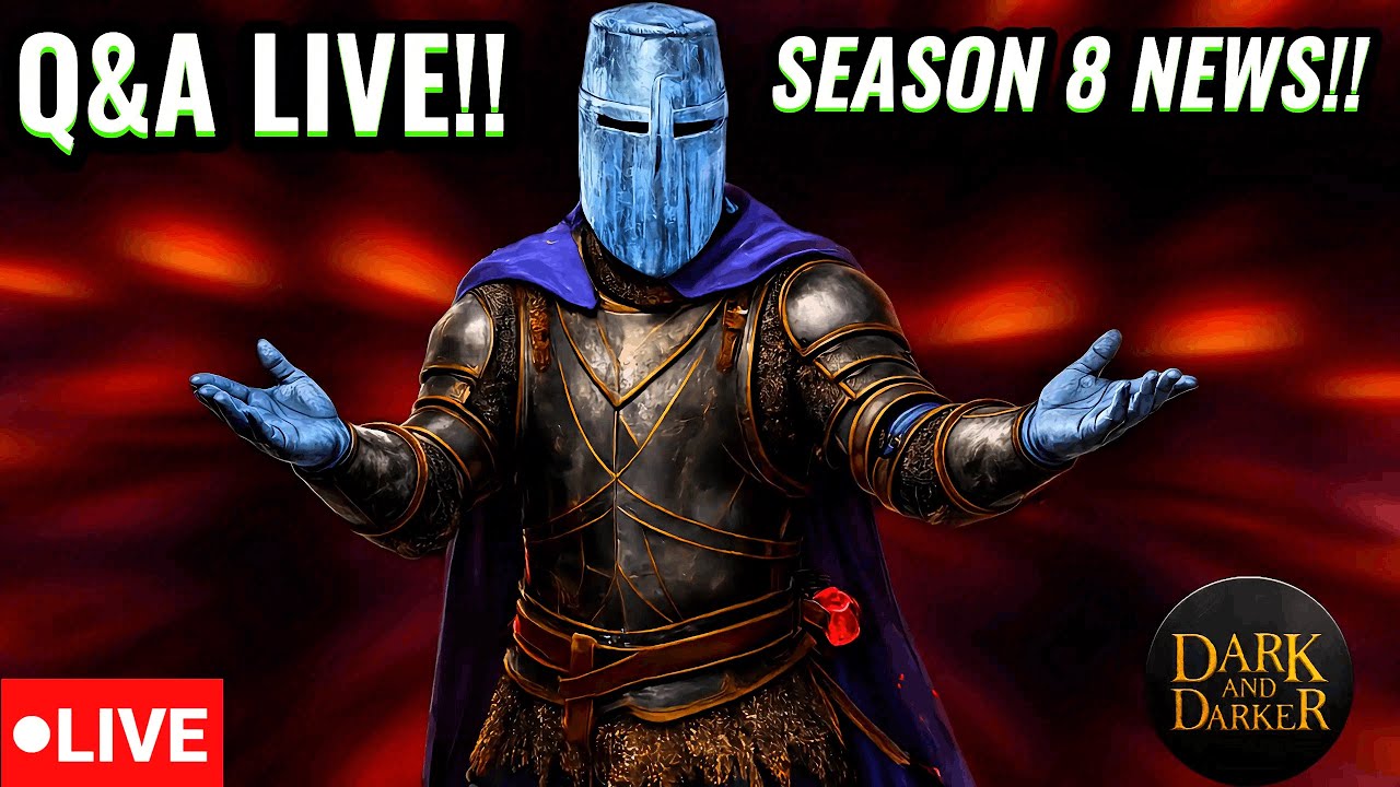 SEASON 8 OFFICIAL Q&A LIVE!! BIG NEWS 6pm PST | DARK AND DARKER LIVE