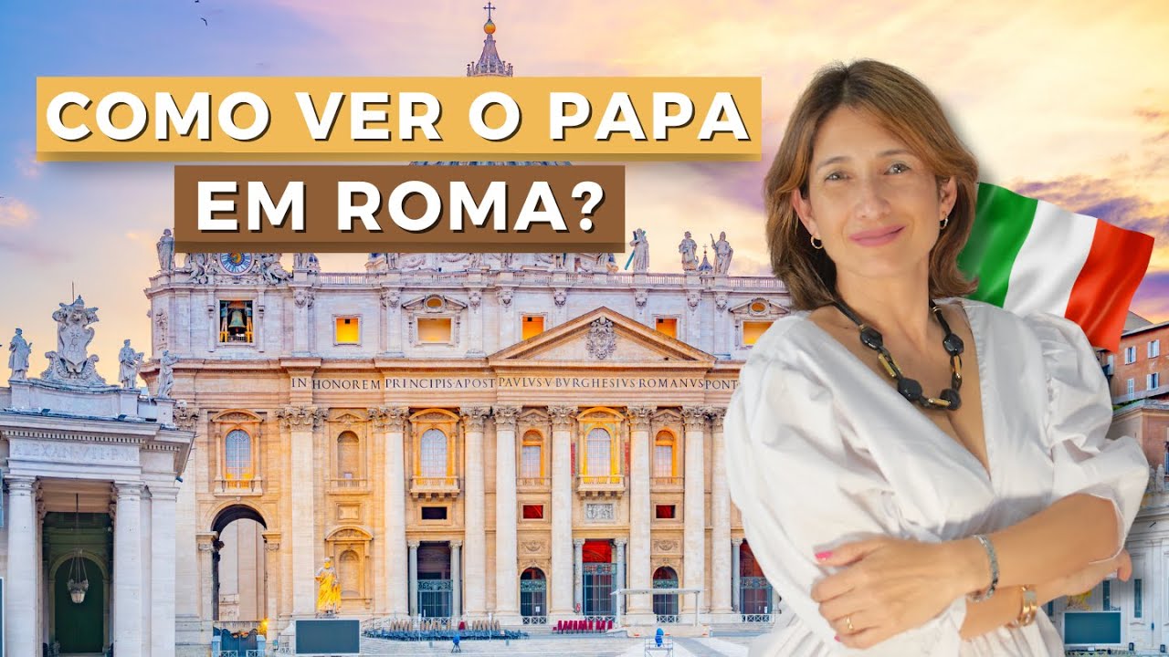 [EXCLUSIVO] &Eacute; POSS&Iacute;VEL VER O PAPA EM ROMA? DESCUBRA TUDO SOBRE COMO VER O PAPA EM ROMA NESSE V&Iacute;DEO!