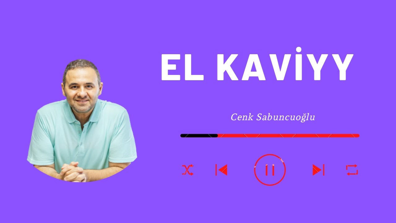 El Kaviyy | Cenk Sabuncuoğlu