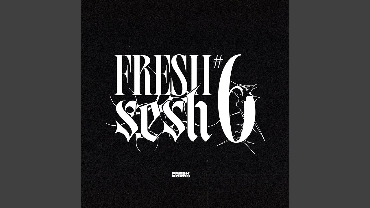 Fresh Sesh #6
