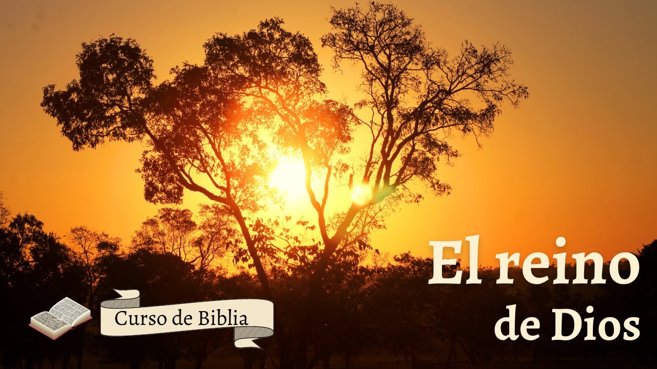 Curso de Biblia - El reino de Dios