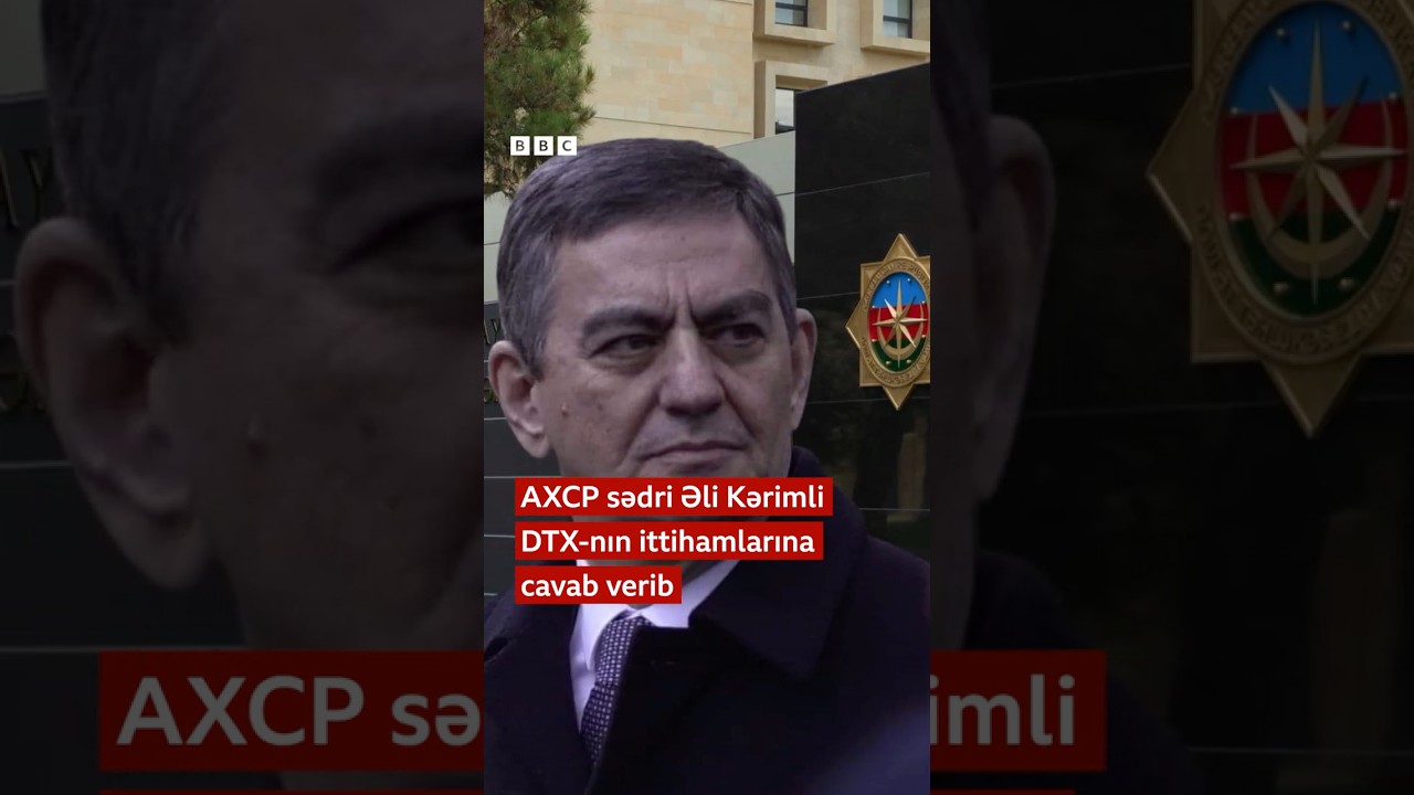 AXCP sədri Əli Kərimli DTX-nın ittihamlarına cavab verib