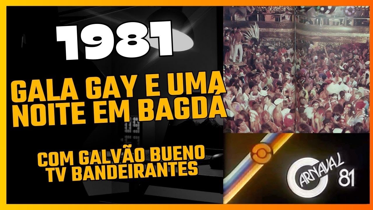 1981 BAILES UMA NOITE EM BAGDÁ E GALA GAY