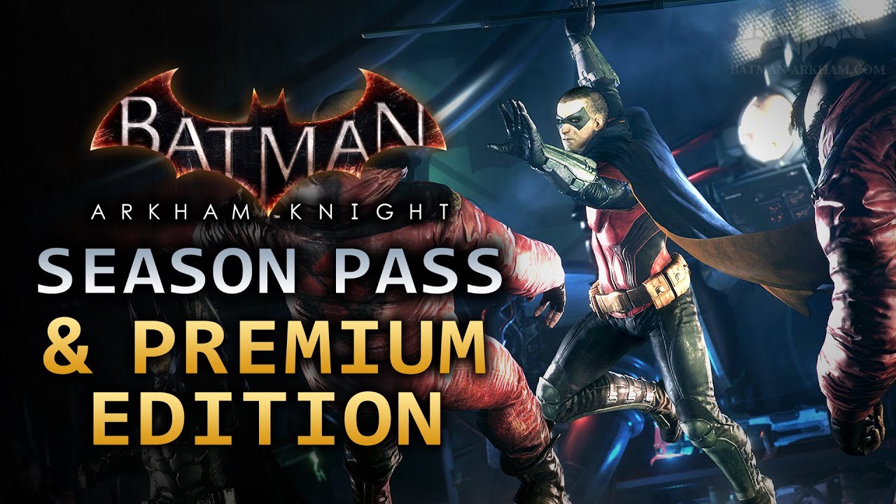 Batman: Arkham Knight - Season Pass and Premium Edition