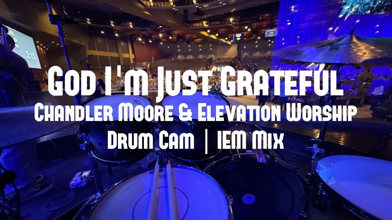 God I'm Just Grateful - Elevation Worship | Drum Cam IEM Mix