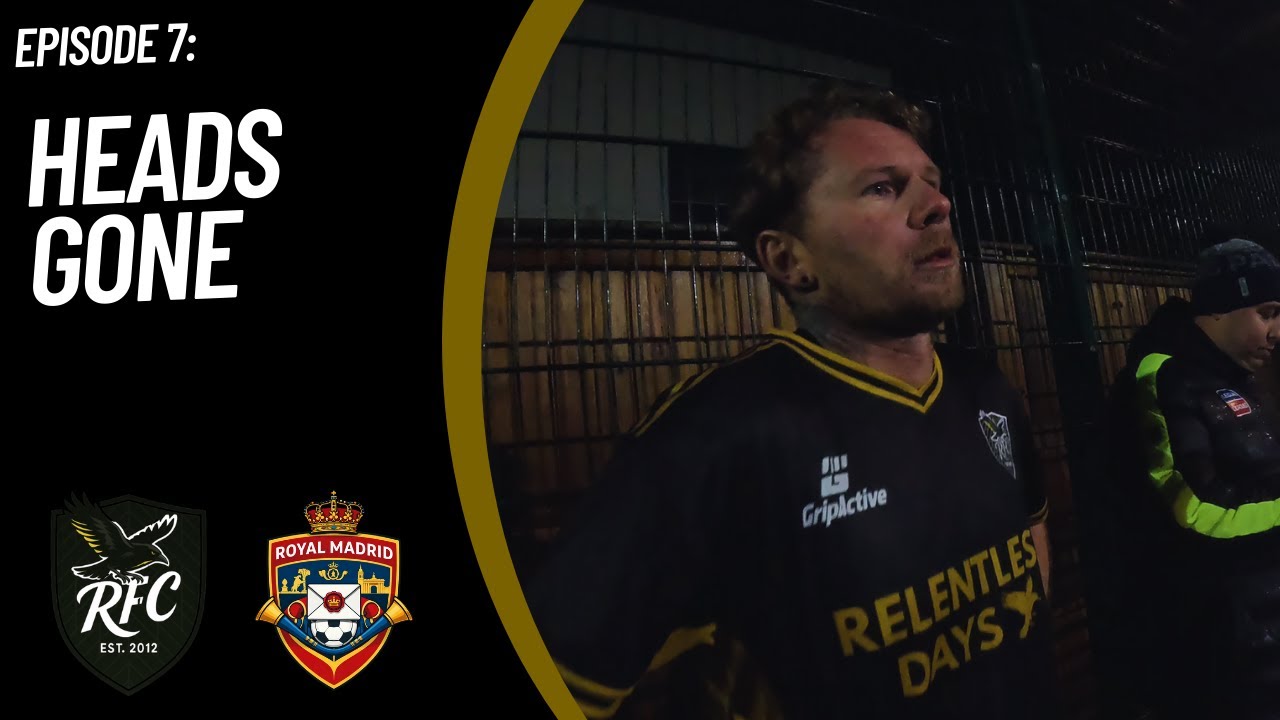 Relentless FC | Episode 7 | Heads Gone