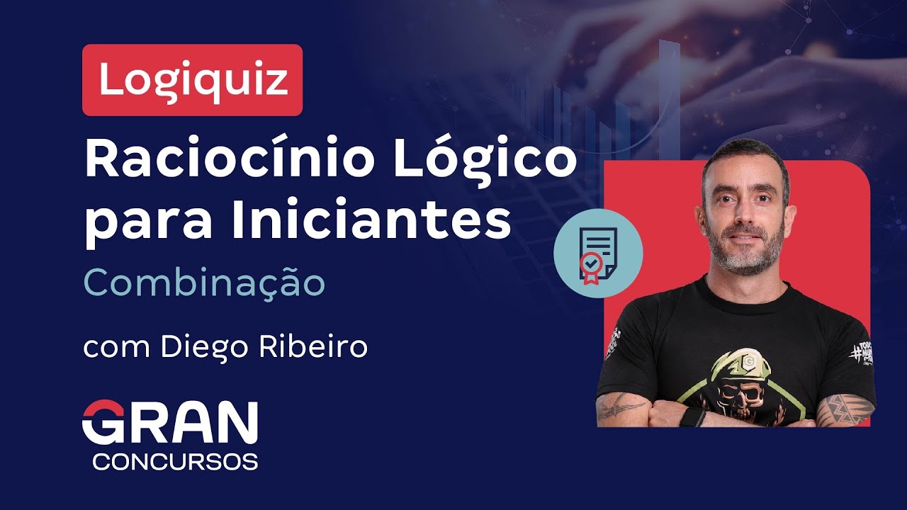 Logiquiz: Raciocínio Lógico para Iniciantes - Combinação com Diego Ribeiro