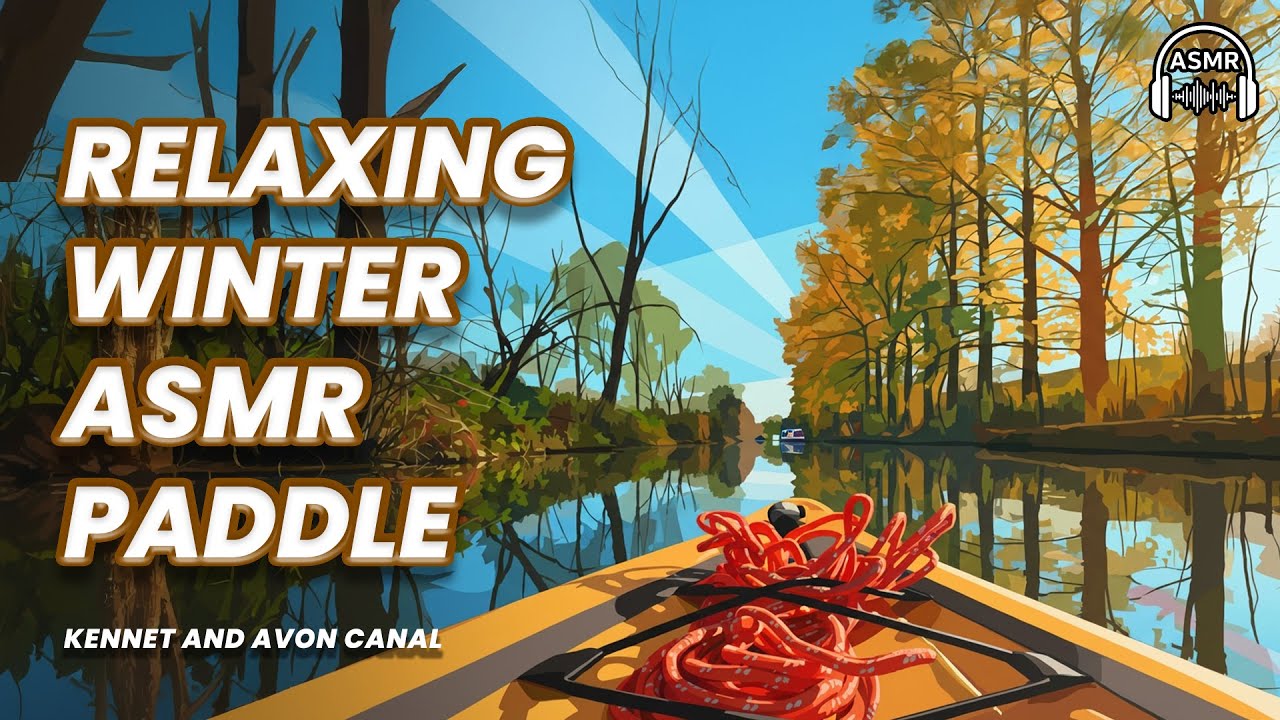 Calm Winter Kayak Paddle on Kennet & Avon Canal - ASMR 4K (No music) 💦