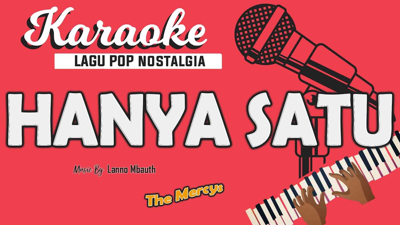 Karaoke HANYA SATU - The Mercys // Music By Lanno Mbauth