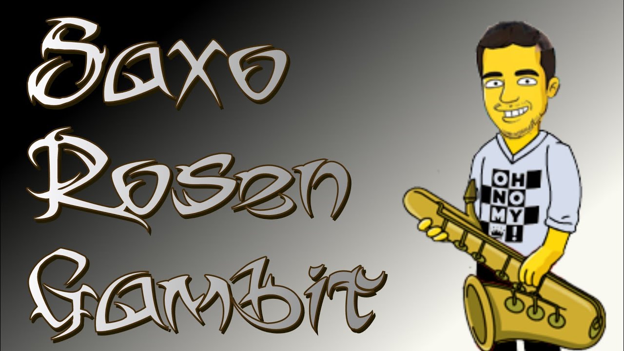 Quick kills with Saxo Rosen Gambit