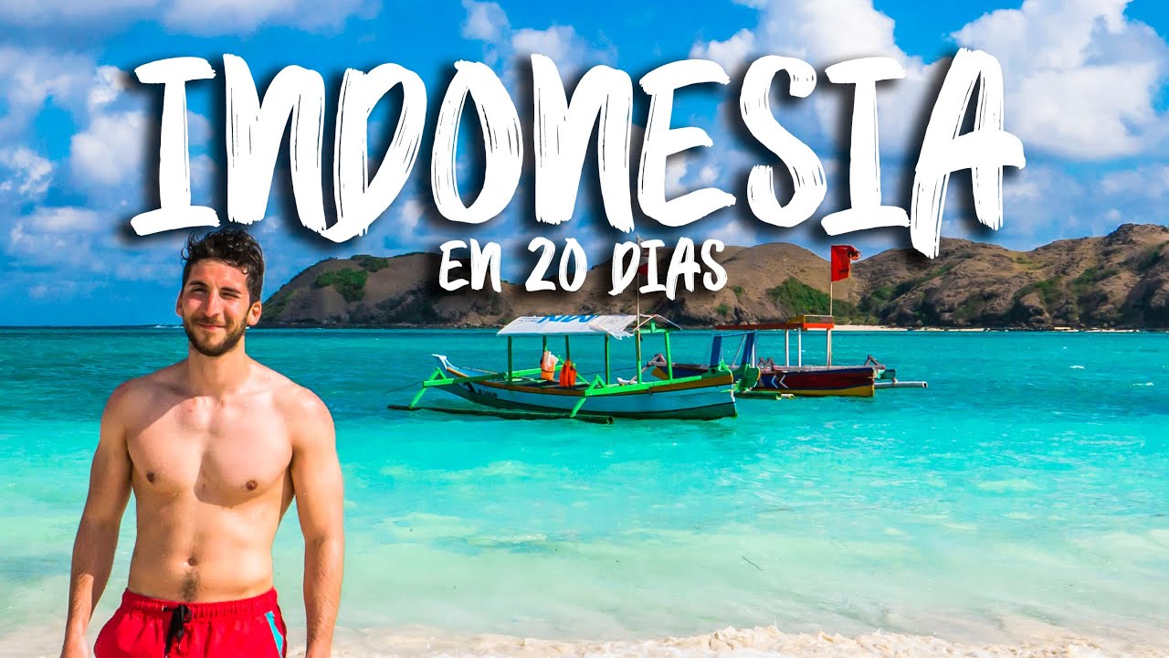 INDONESIA EN 20 DÍAS - GUÍA DE VIAJE - COSTOS Y DONDE IR