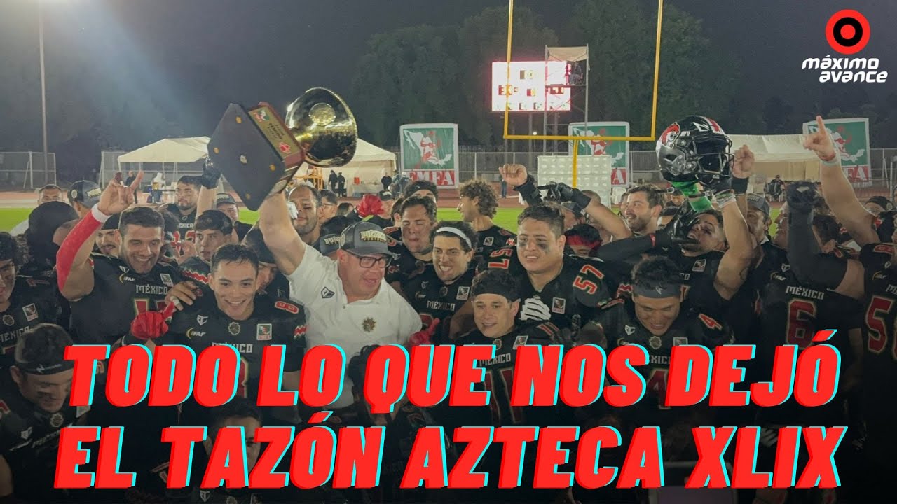 &iexcl;TODO lo que SUCEDI&Oacute; en el TAZ&Oacute;N AZTECA XLIX! | M&Eacute;XICO VENCI&Oacute; a CANAD&Aacute;