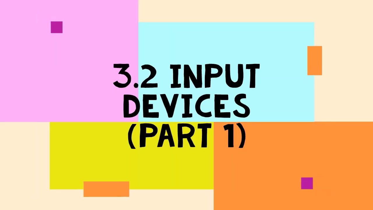3.2 Input Devices-Part 1