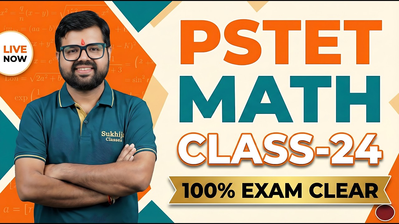 PSTET Exam Maths | Important Concepts Explained |