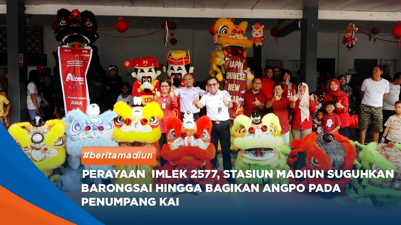 MADIUN - Perayaan Imlek 2577, Stasiun Madiun Suguhkan Barongsai Hingga Bagikan Angpo Pada Penumpang