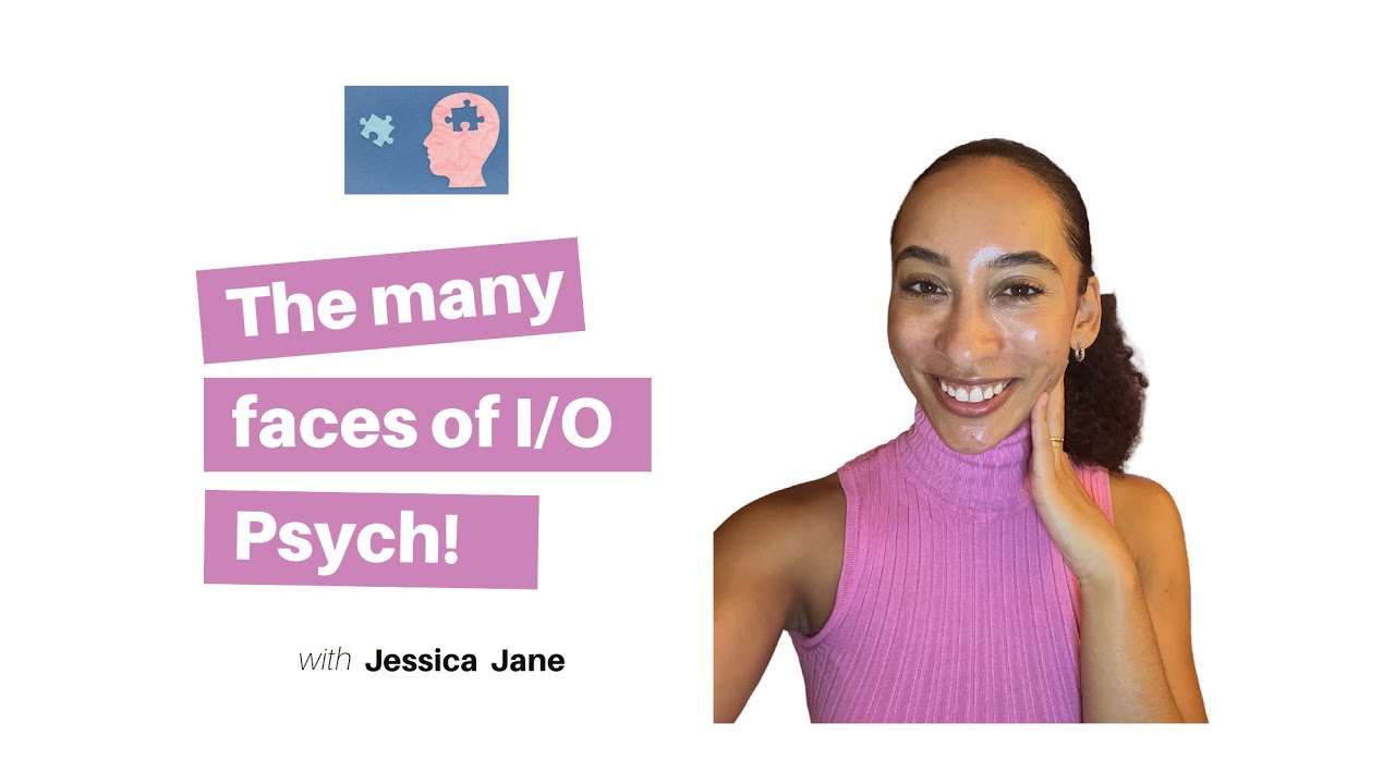 The Many Faces of Industrial Organizational Psychology -Maya