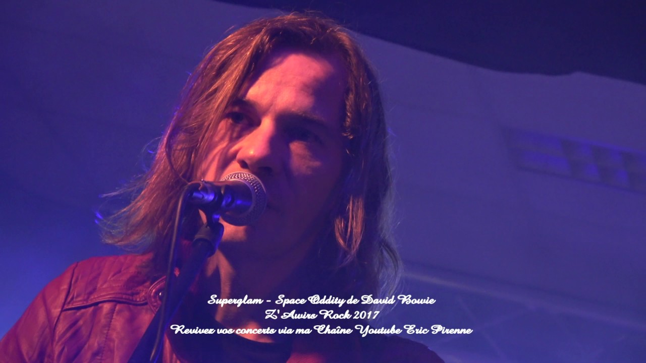 SUPERGLAM - SPACE ODDITY de DAVID BOWIE (Z'AWIRS ROCK 2017)