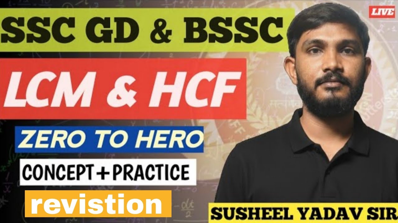 LCM & HCF | SSC GD & BSSC | full concept | by SUSHEEL YADAV SIR