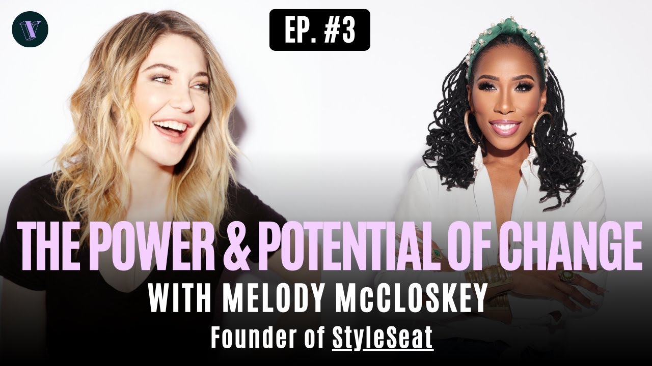 MELODY McCLOSKEY X BRANDI HARVEY | THE POWER AND POTENTIAL OF CHANGE | EPISODE 2