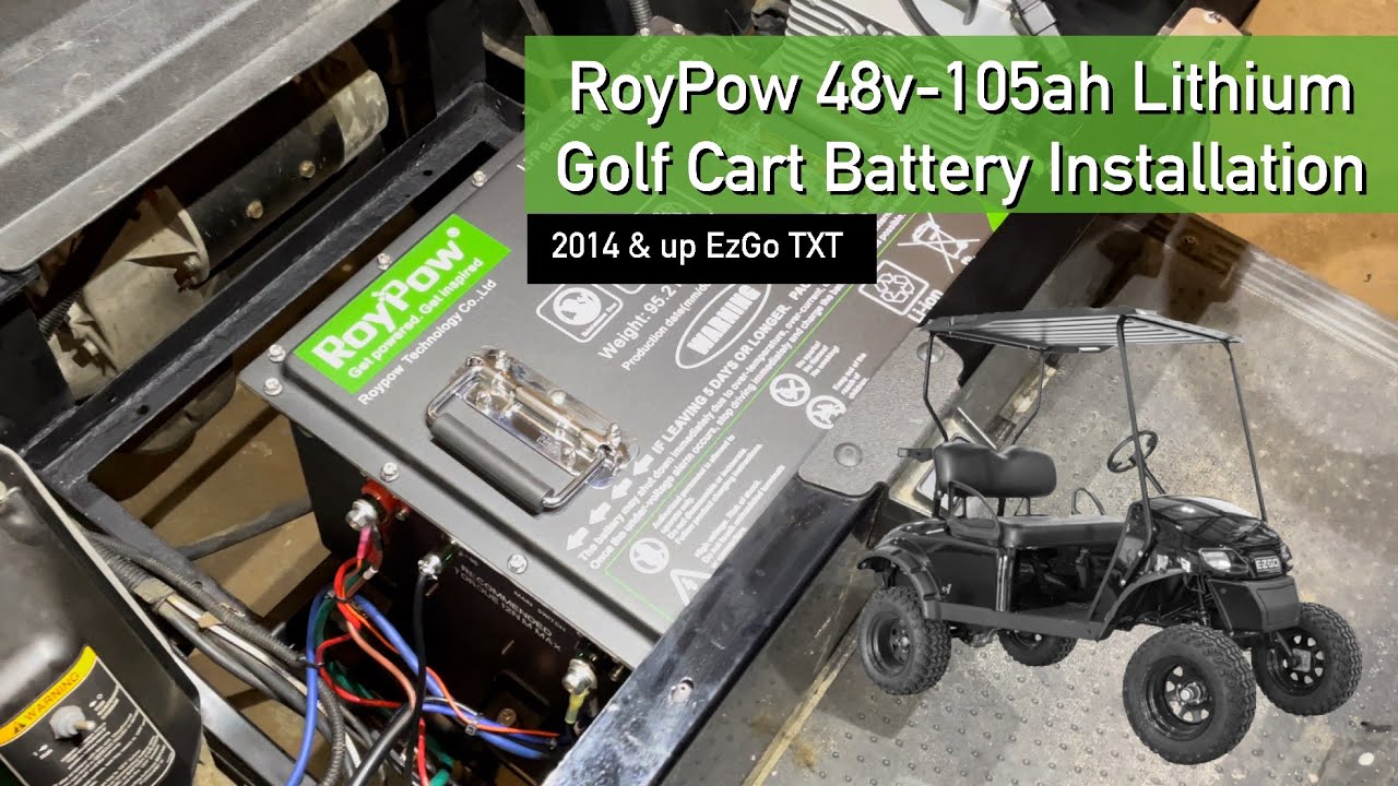 Установка литиевого аккумулятора RoyPow для гольф-кара (48 В - 105 Ач) ~ EZGO TXT 2014 и новее