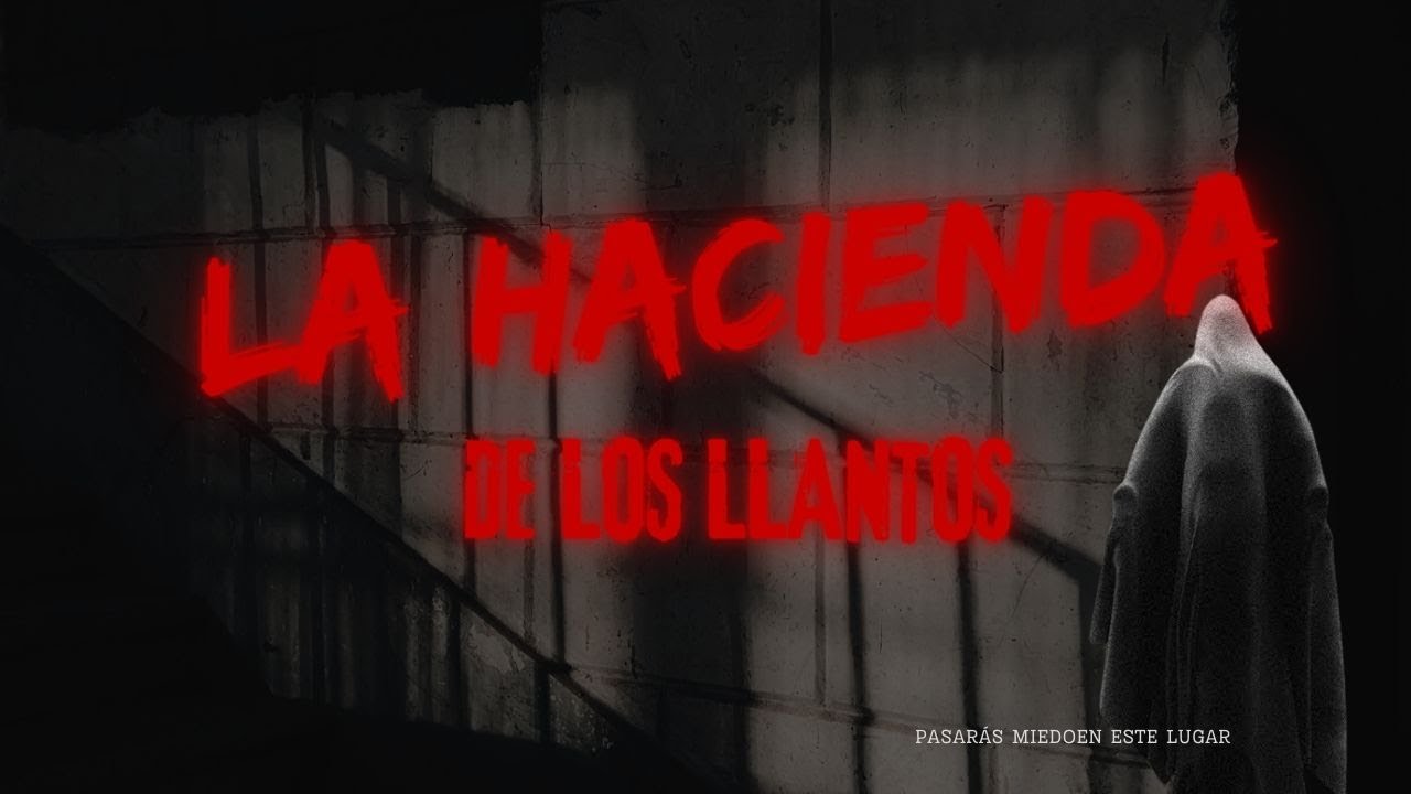 LA CASA DE LOS LLANTOS