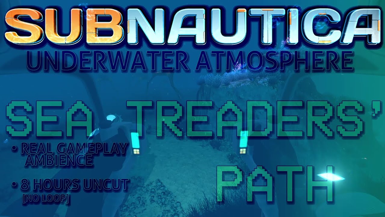 Subnautica Ambient: Sea Treaders' Path | Real Gameplay Ambience | 8 Hours Uncut [No Loop]