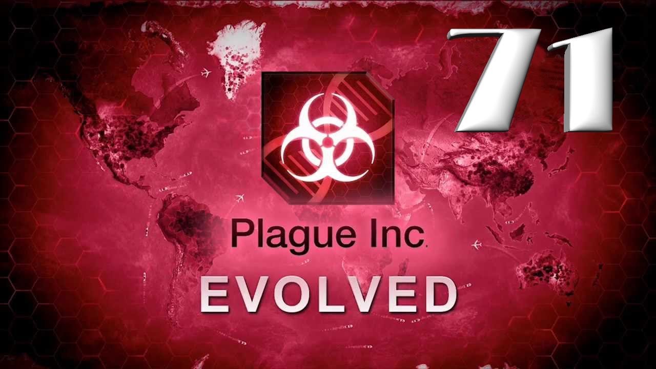 Plague inc: EVOLVED - 