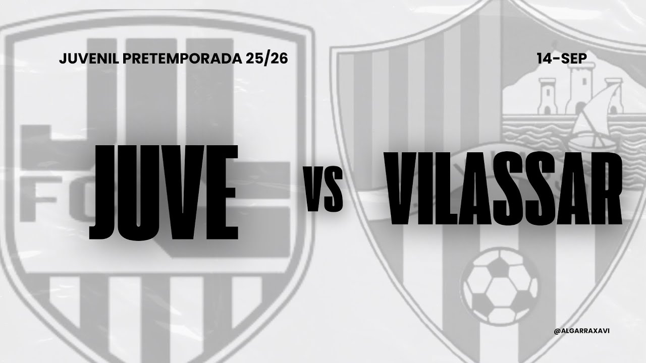 (JUVENIL) JUVENTUS LLORET VS VILASSAR DE MAR ||  PRETEMPORADA 25/26