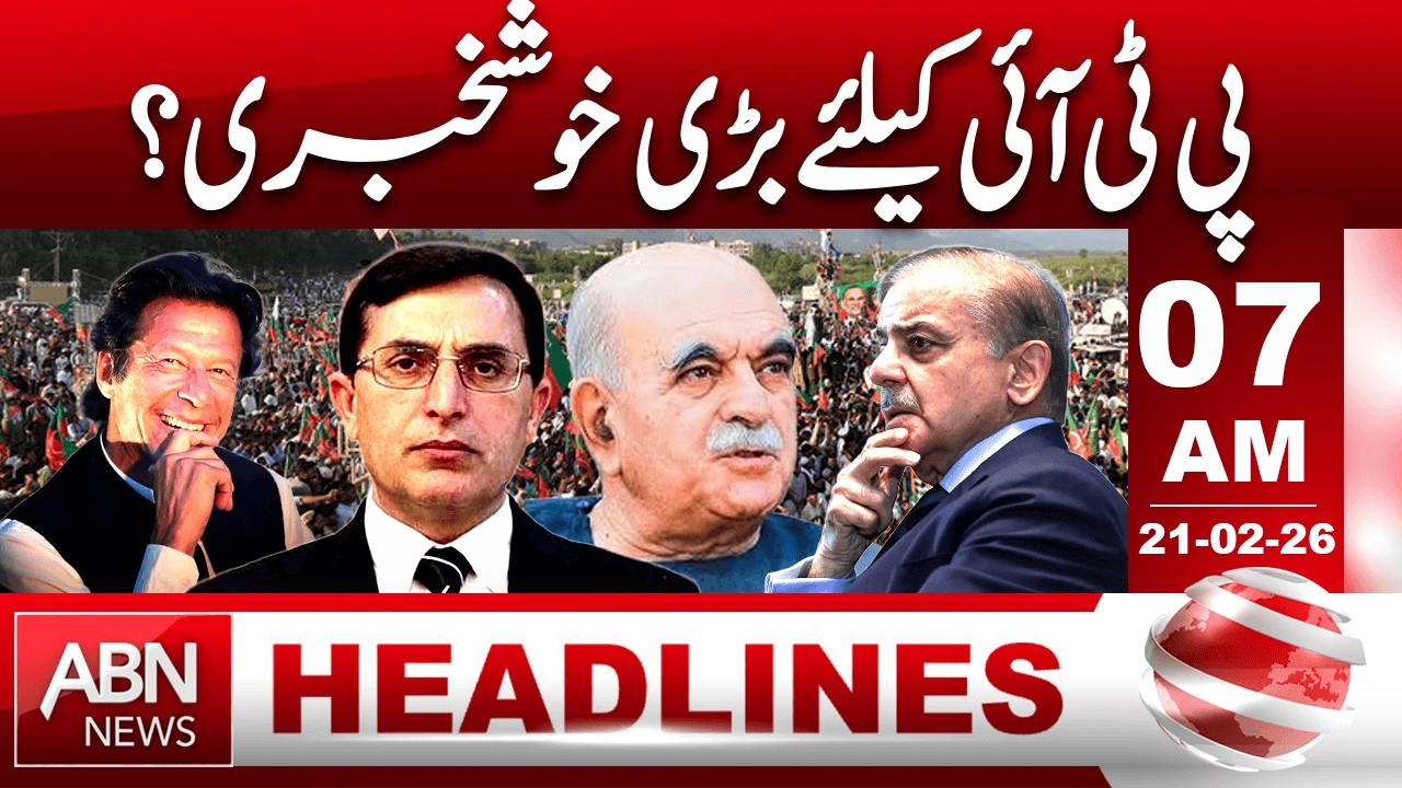 Big Breaking News for PTI! Huge Good News Incoming! || 07 AM Headlines || ABN NEWS