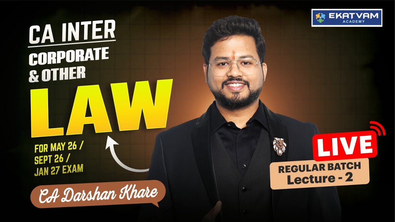 CA Inter Law Lecture 2 | For May & Sept. 26 Exam | CA Darshan Khare | 