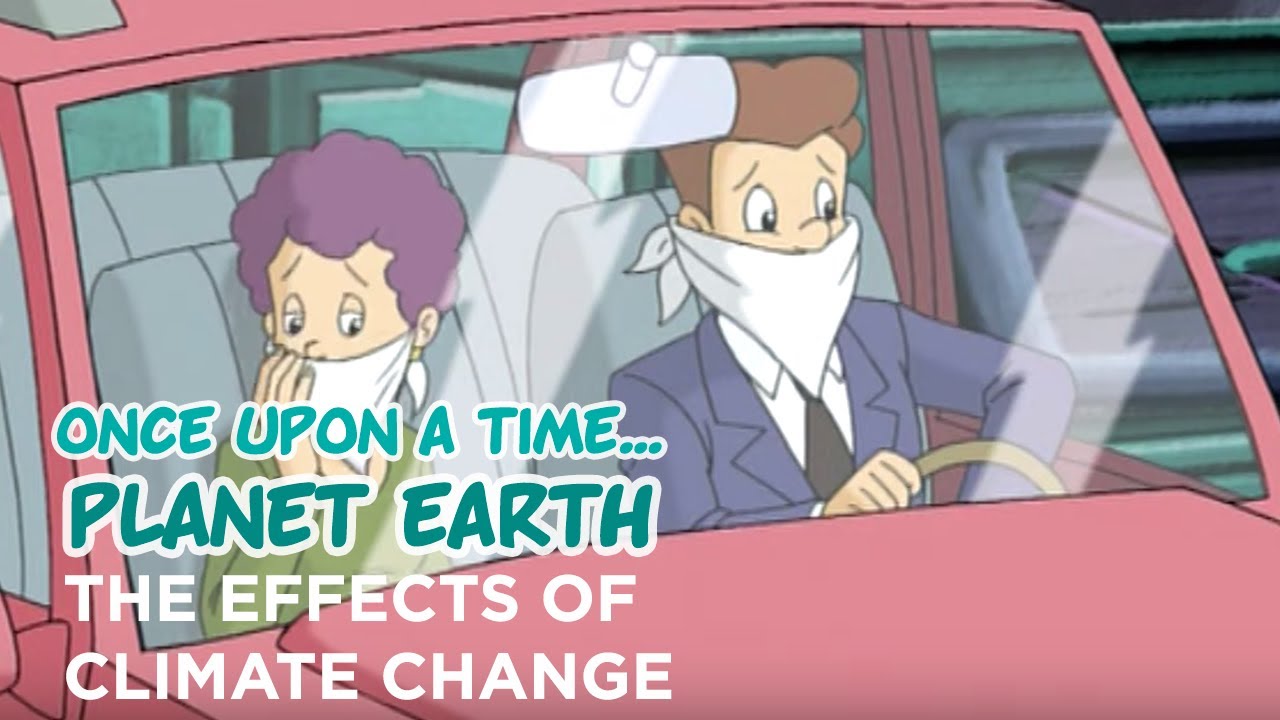 Once Upon a Time... Planet Earth - The effects of climate change