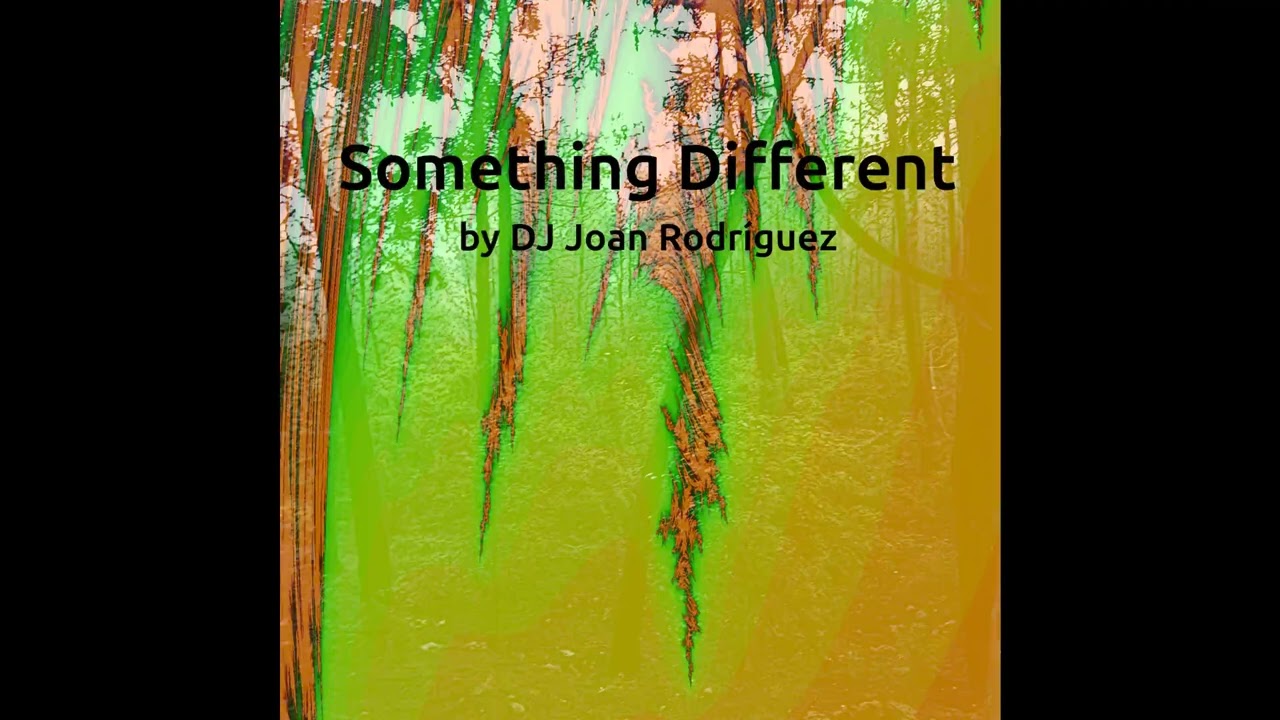 DJ Joan Rodríguez - Something Different