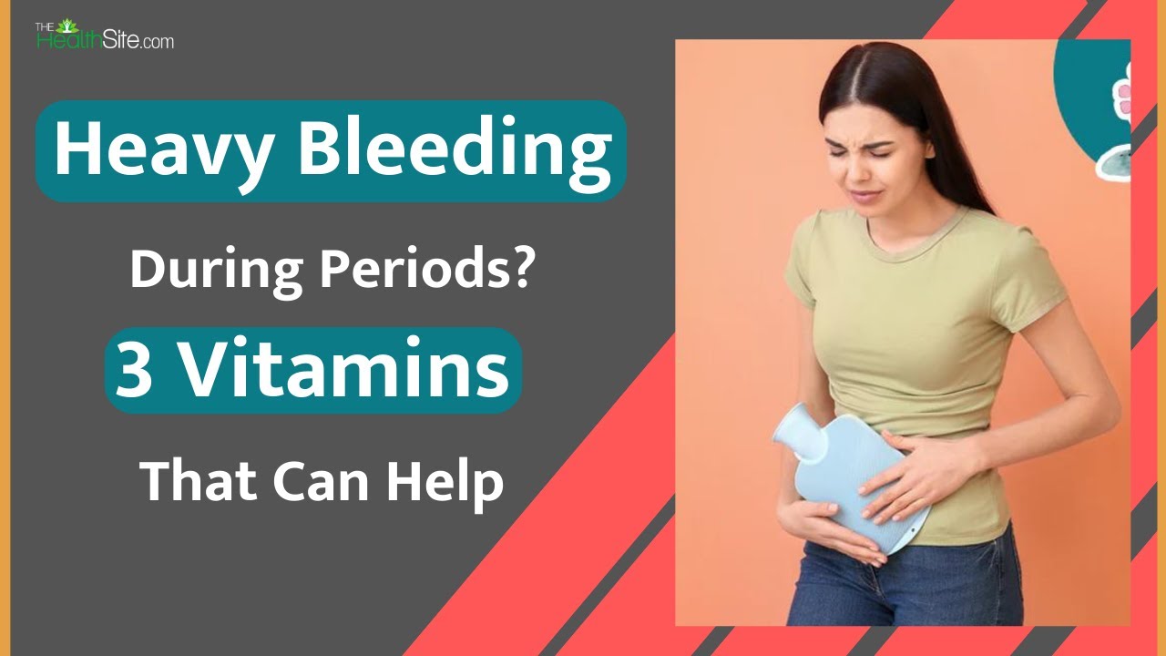 Period Problems: Vitamins To Quickly Stop Heavy Bleeding During Periods | Menorrhagia