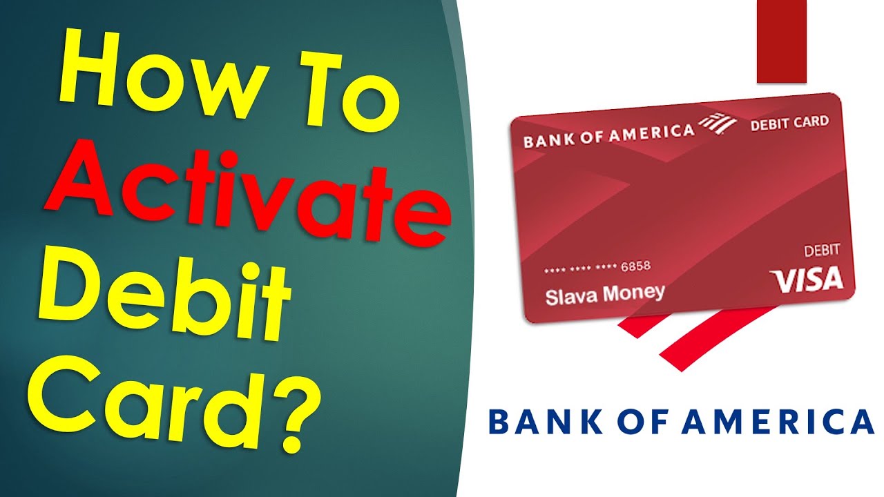 How to activate debit card Bank Of America App?