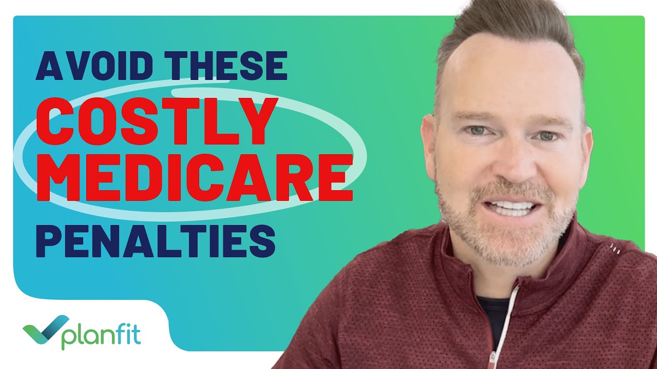 How to Avoid Medicare Penalties [Comprehensive Workshop]