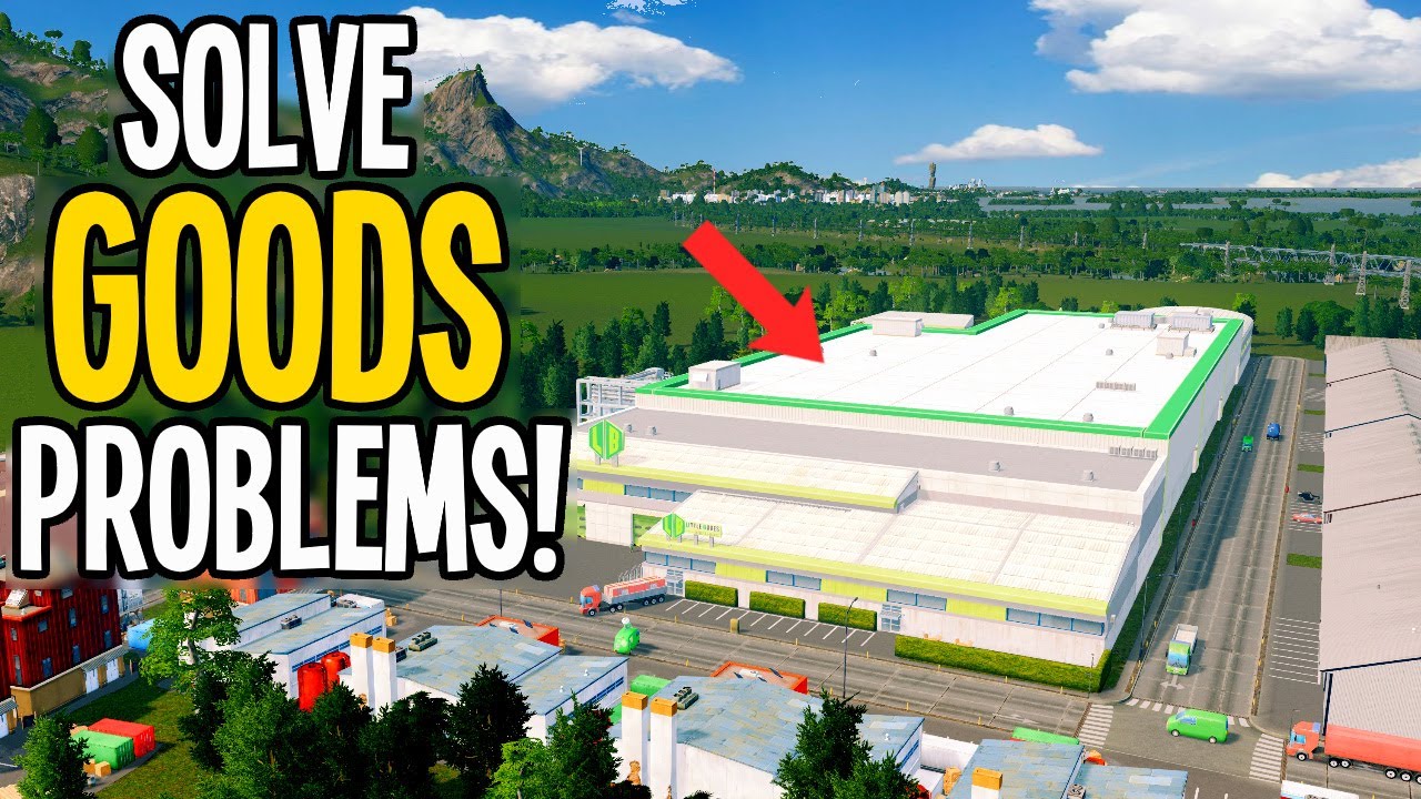 Solving Goods Problems = Less Traffic & More Profit in Cities Skylines!