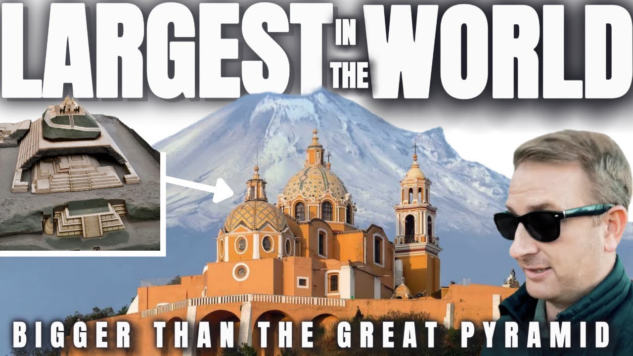 Puebla Mexico has the Largest Pyramid on our Planet [Egypt's Giza vs Mexico's Cholula]