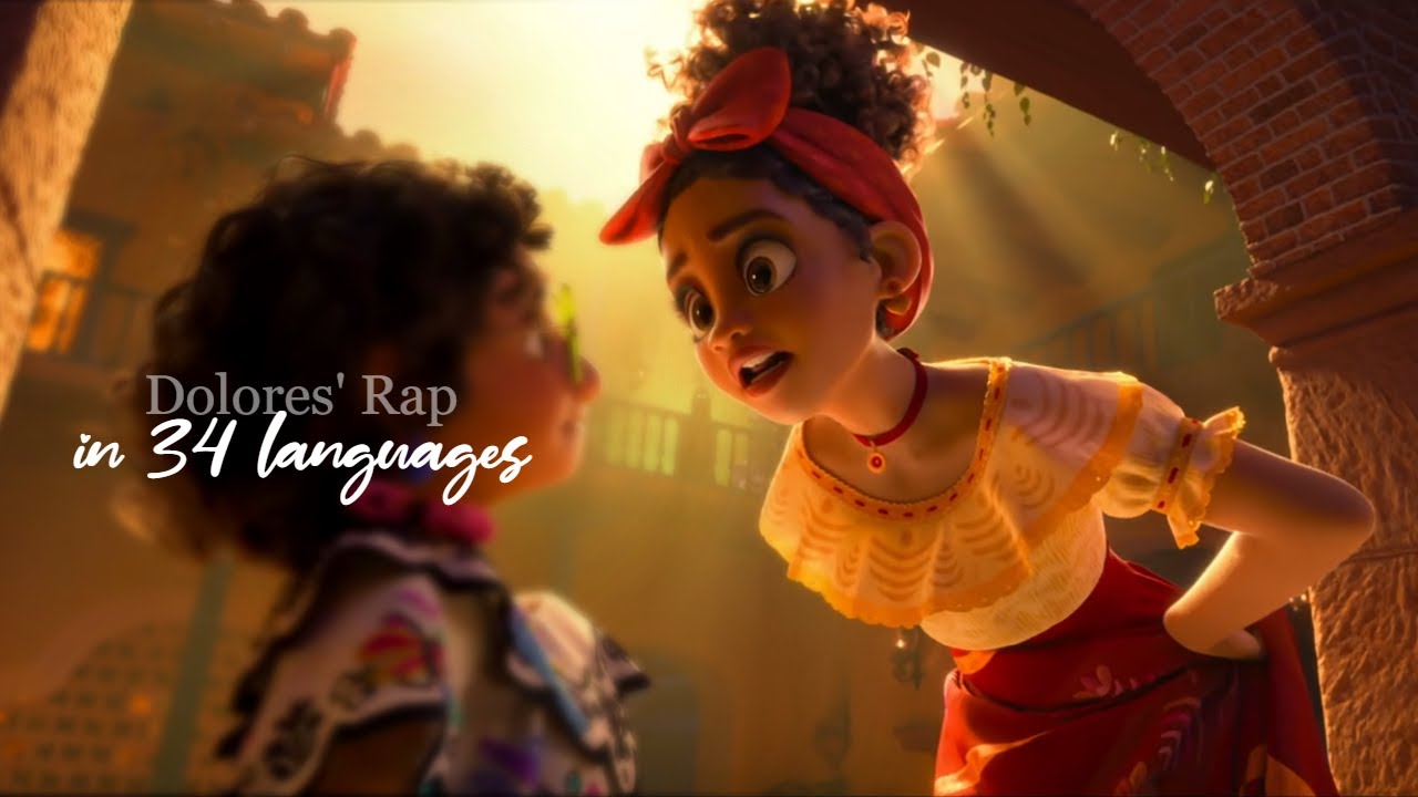 ENCANTO | We Don't Talk About Bruno: Dolores' Rap (in 34 languages)