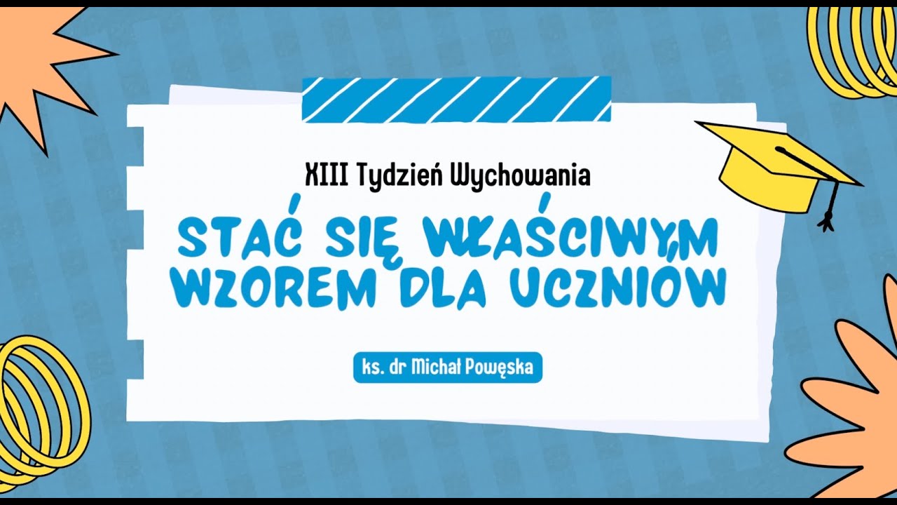 XIII Tydzień wychowania - Stać się właściwym wzorem dla uczniów #2