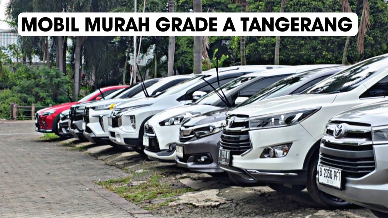 Berburu Mobil Bekas Murah Grade A Tangerang Untuk Mudik Lebaran
