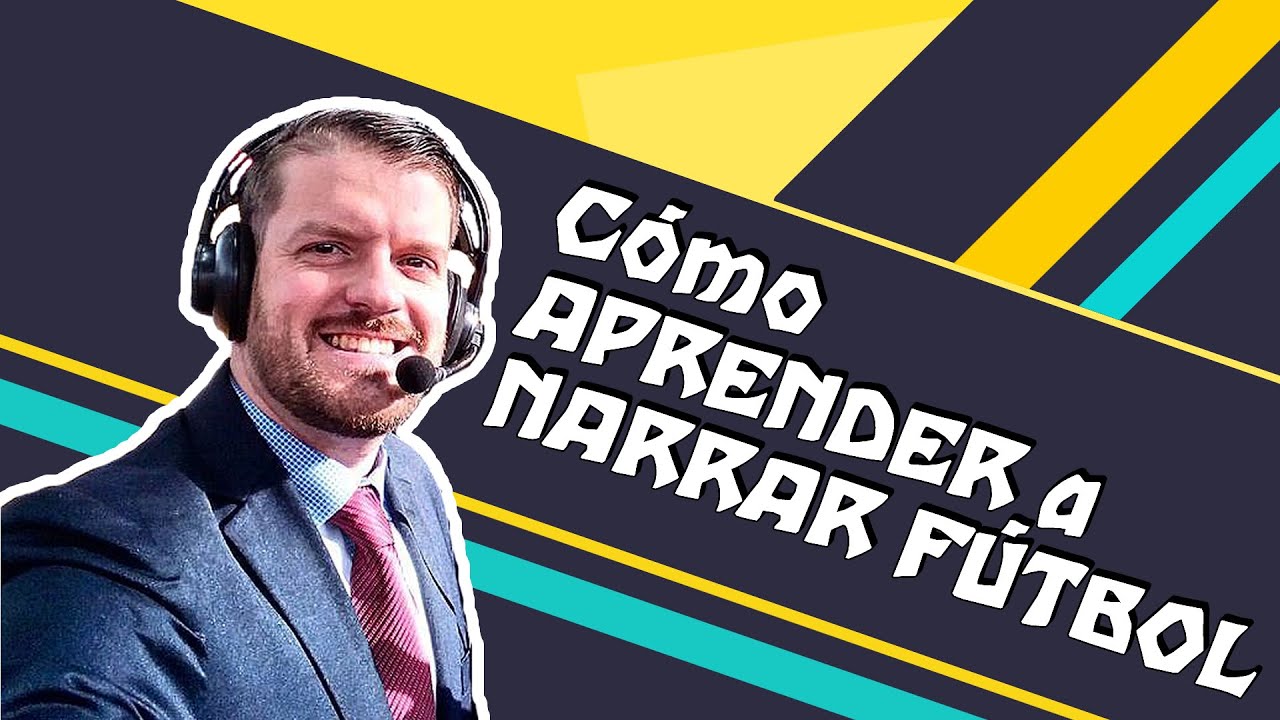 Cómo APRENDER a NARRAR un partido de FÚTBOL | Cómo RELATAR FÚTBOL | TUTORIAL